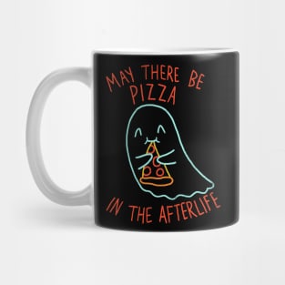 Pizza In The Afterlife Mug